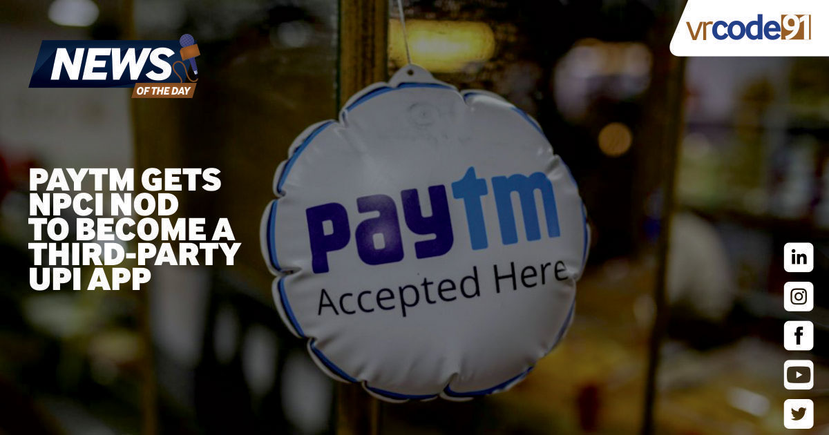 Paytm is an Official Third-Party UPI App Now
